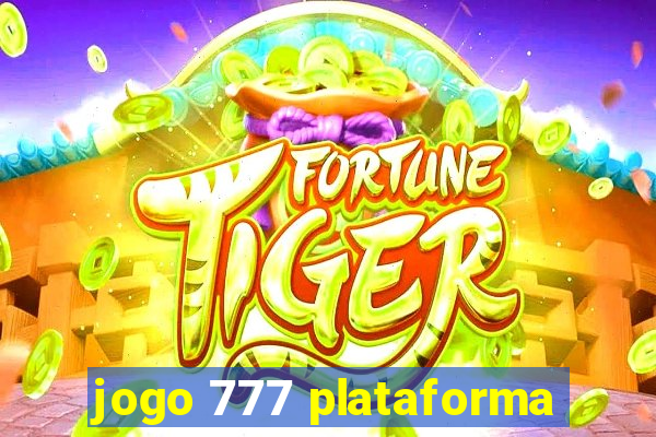 jogo 777 plataforma